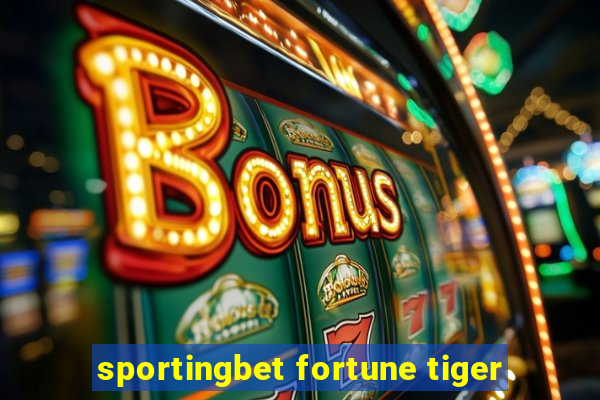 sportingbet fortune tiger